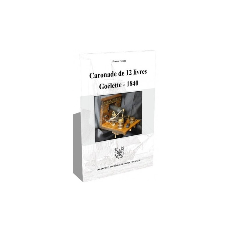 Caronade de 12 livres Goélette - 1840 Caronade de 12 livres Goélette - 1840